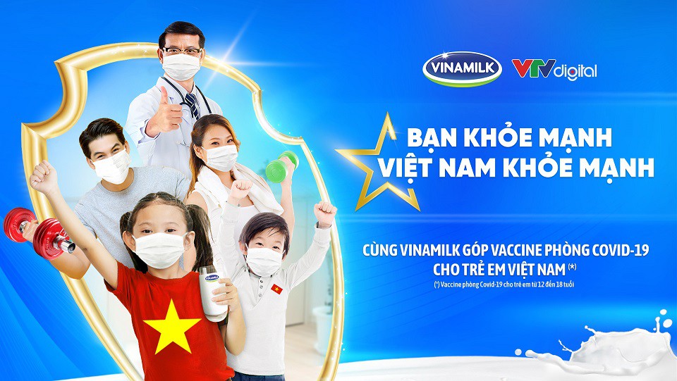 Vinamilk khởi động chiến dịch “Bạn khỏe mạnh, Việt Nam khỏe mạnh”, góp vaccine phòng Covid-19 cho trẻ em